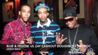 Cashout Doughboyz ft LIL ZAY  BLUE \u0026 YELLOW  DETROIT MIX