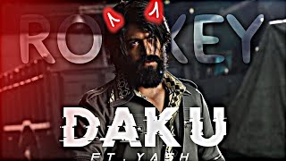 Daku Ft. Yash Kumar Edit | Daku x Rocky Bhai- Edit | Kgf chapter 2 Edit |Daku song Edit | Kgf 2 Edit