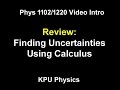 Phys 1102-1220 Review: Calculating Uncertainty Using Calculus