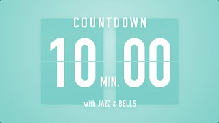 10 Minutes Countdown Timer Flip clock♫ / +Jazz☕️ + Bells🔔