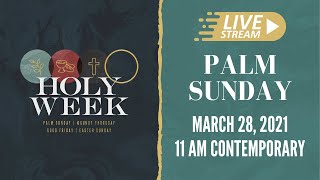 3.28.21 Palm Sunday/Contemporary Worship (LIVE)