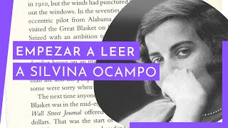 Claves de lectura para leer a Silvina Ocampo - \