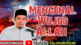 MENGENAL WUJUD ALLAH [BUYA ARRAZY HASYIM]