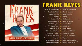 Las 15 Grandes Éxitos de Frank Reyes - Frank Reyes Sus Mejores Romanticas