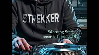 Mckendo aka Strekker Morning Star