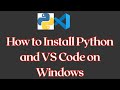 How to Install Python and VS Code on Windows  | Getting started with Python