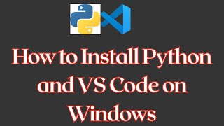 How to Install Python and VS Code on Windows | Getting started with Python