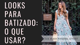 Como Escolher Look Para Comemorações Diurnas | Liza Block