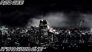 Rob GEE - It's A Good One