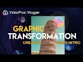 Ep.4 3D Graphic Transformation & More Text Animation - Creative Video Intro with VideoProc Vlogger