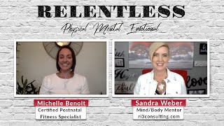 The RELENTLESS Podcast #15 Michelle Benoit Pelvic Floor Specialist