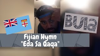 Eda Sa Qaqa - Fijian Hymn