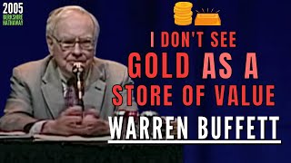 Warren Buffett: Gold is Really Not a Store of Value. | BRK 2005【C:W.B Ep. 338】