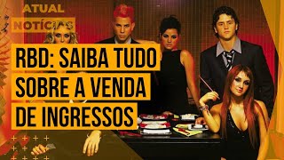 VOLTA DO RBD - Saiba Tudo Sobre a Venda de Ingressos Para os Shows no Brasil
