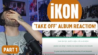 iKON - 'Take Off' Album Reaction 1: Rum Pum Pum | Like A Movie | Driving Slowly | Never Forget You!