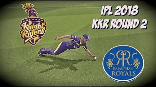 IPL 2018 KKR VS RR - Ashes Cricket (Round 2)