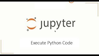 How to Execute python code on Jupyter Notebook First Time on Anaconda