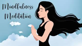 10 Minute Mindfulness Meditation