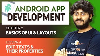 Basics of Android | Chapter 2 | L4: EditTexts and their properties