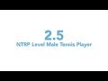 USTA National Tennis Rating Program: 2.5 NTRP level - Male tennis player