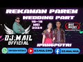 DJ.MAIL.. SPESIAL PAREMPEI WEDDING (IPAN&PUTRI)