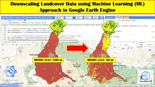 Downscaling Landcover Data using Machine Learning (ML) Approach in Google Earth Engine