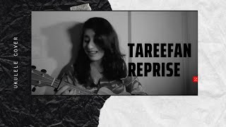 Tareefan Reprise - Lisa Mishra & Qaran | Veere Di Wedding | Ukulele Cover by Avantika Mishra