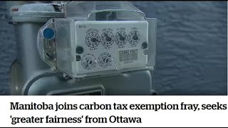 Manitoba joins carbon tax exemption fray, seeks 'greater fairness' from Ottawa