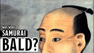 The Surprising Reasons for Samurai's Strange Hairstyle