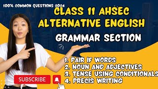 class 11 alternative english grammar pairs of words, nouns and adjectives, tenses, precis writing