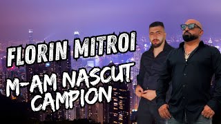 FLORIN MITROI - M-AM NASCUT CAMPION メ OFICIAL AUDIO 🔥