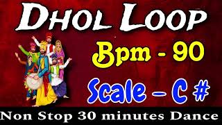 Non Stop 30 min Dhol Loop Bpm 90 scale C#