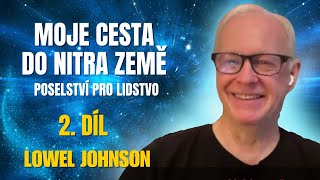 Cesta do Telosu✨ Lowell Johnson o duchovní cestě, Lemurii, historii Země a vzestupu lidstva - 2. díl