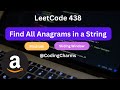 Find All Anagrams in String | LeetCode 438 | Easy to Understand | C++