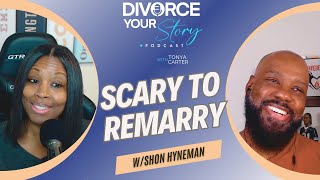 A Man’s Journey Through Divorce, Healing, and Embracing Love Again w/ Shon Hyneman