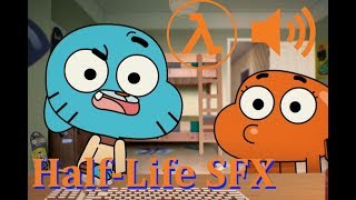 The Amazing World of Gumball with Half-Life SFX