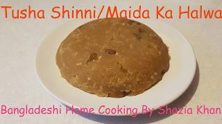 Tusha Shinni/Maida Ka Halwa