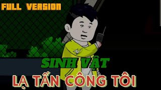 (FULL VERSION) Sinh Vật Lạ Tấn Công Tôi|Gấu Vietsub