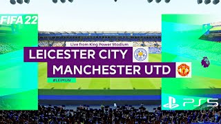 FIFA 22 | Leicester City vs Manchester United - 22/23 English Premier League Season - Full Gameplay