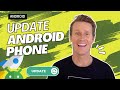 Update your Android phone in minutes! (It's easier than you think)