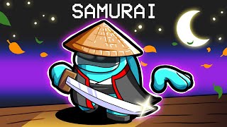 Becoming A Samurai in Among Us