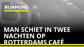 Man SCHIET in twee opeenvolgende NACHTEN op Rotterdams café