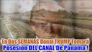 Los PANAMEÑOS Se Quedaran Sin EL CANAL - En DOS SEMANAS Trump Les QUITARA EL CANAL !