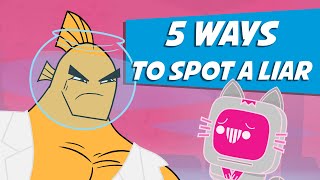 5 Ways To Spot A Liar