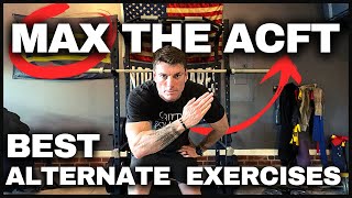 MAX the ACFT | BEST Alternate Exercises | Army Fitness Test