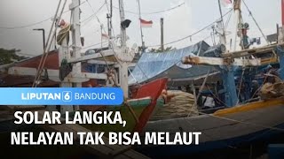 Ratusan Nelayan di Pantura Subang Tak Bisa Melaut Akibat Solar Langka | Liputan 6 Bandung