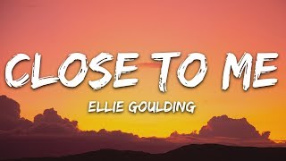 Ellie Goulding Diplo Swae Lee - Close To Me Lyrics