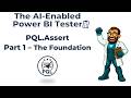 The AI-Enabled Power BI Tester - Part 1 - Foundation