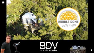 Bubble Dome Village (Reunion Island) - BDV Reportage