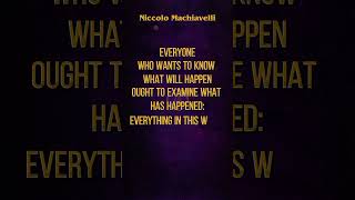 Best Quotes~Niccolo Machiavelli~Life Rule😎🔥"Everyone who wants